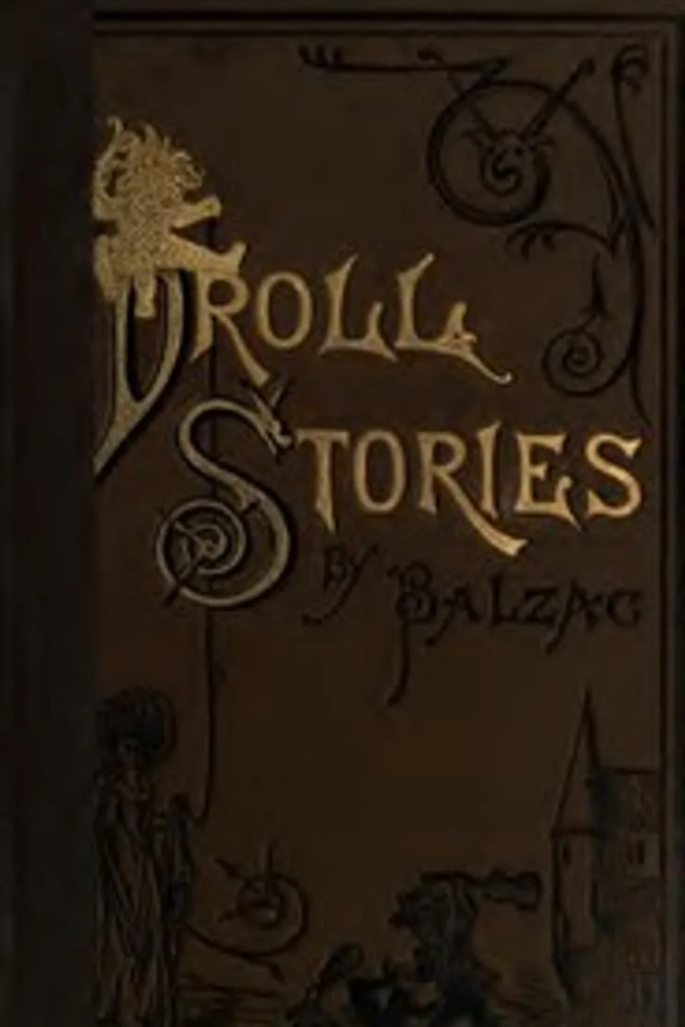 Droll Stories — Complete: Collected from the Abbeys of Touraine, Honoré de Balzac