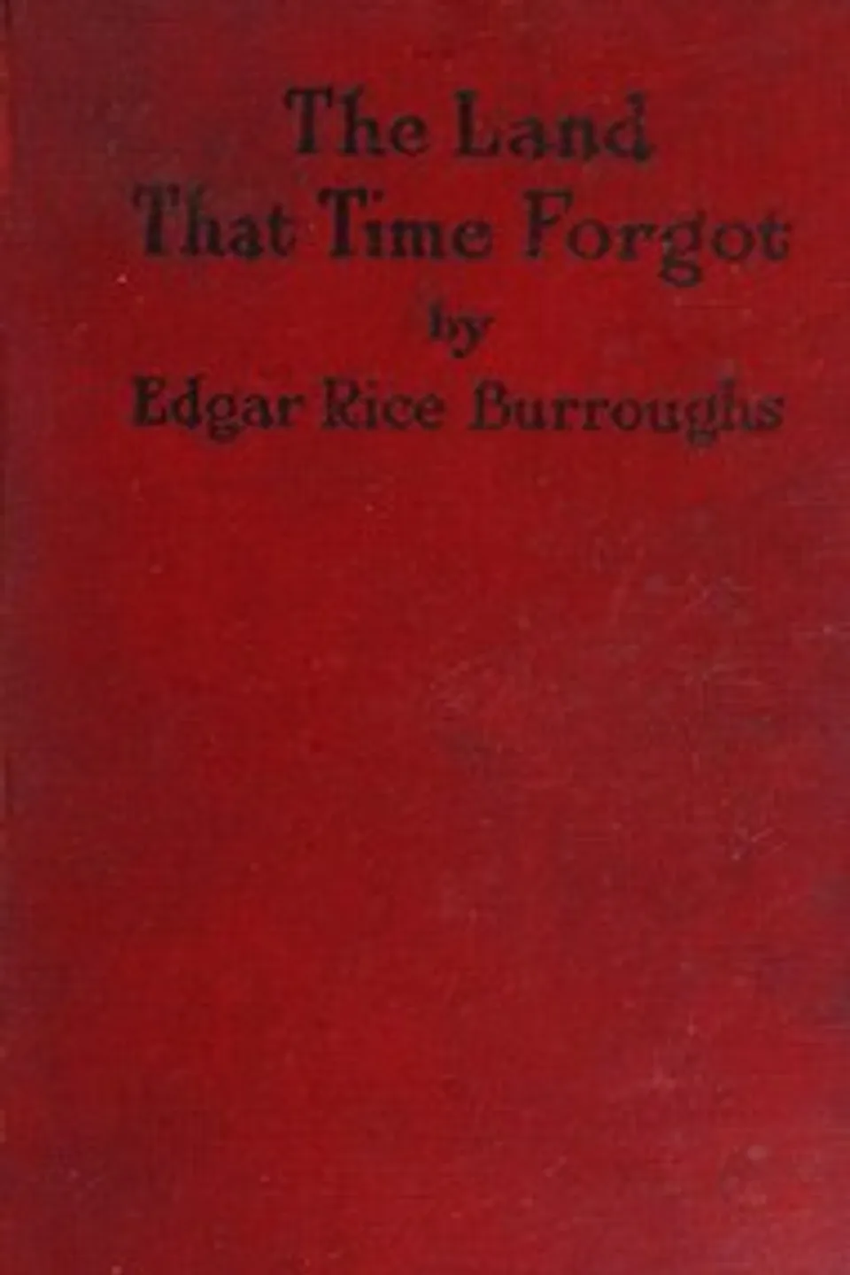 The Land That Time Forgot, Edgar Rice Burroughs