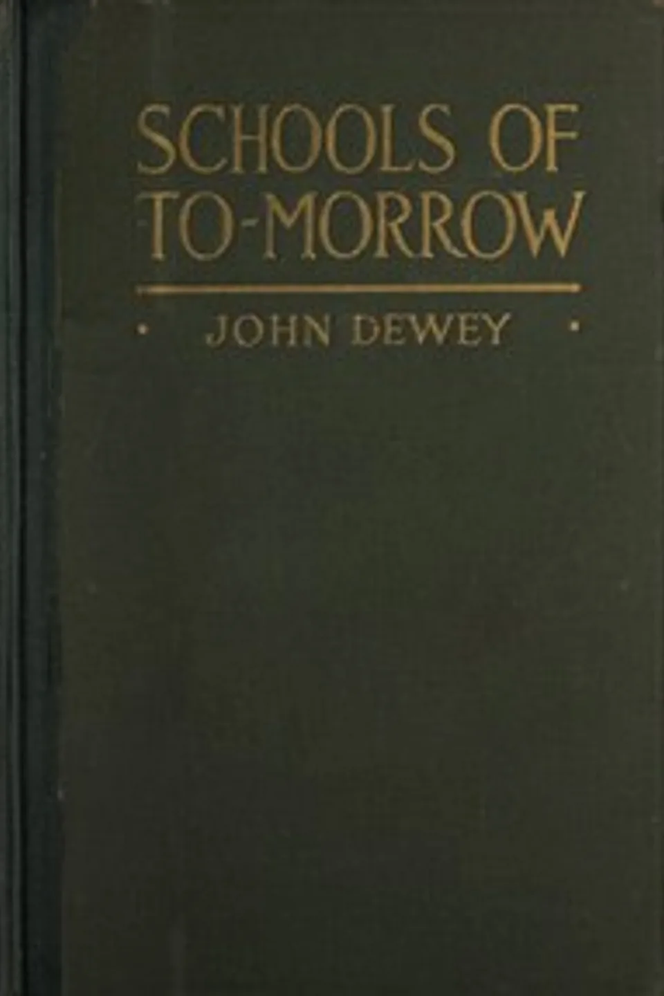 Schools of to-morrow, John Dewey