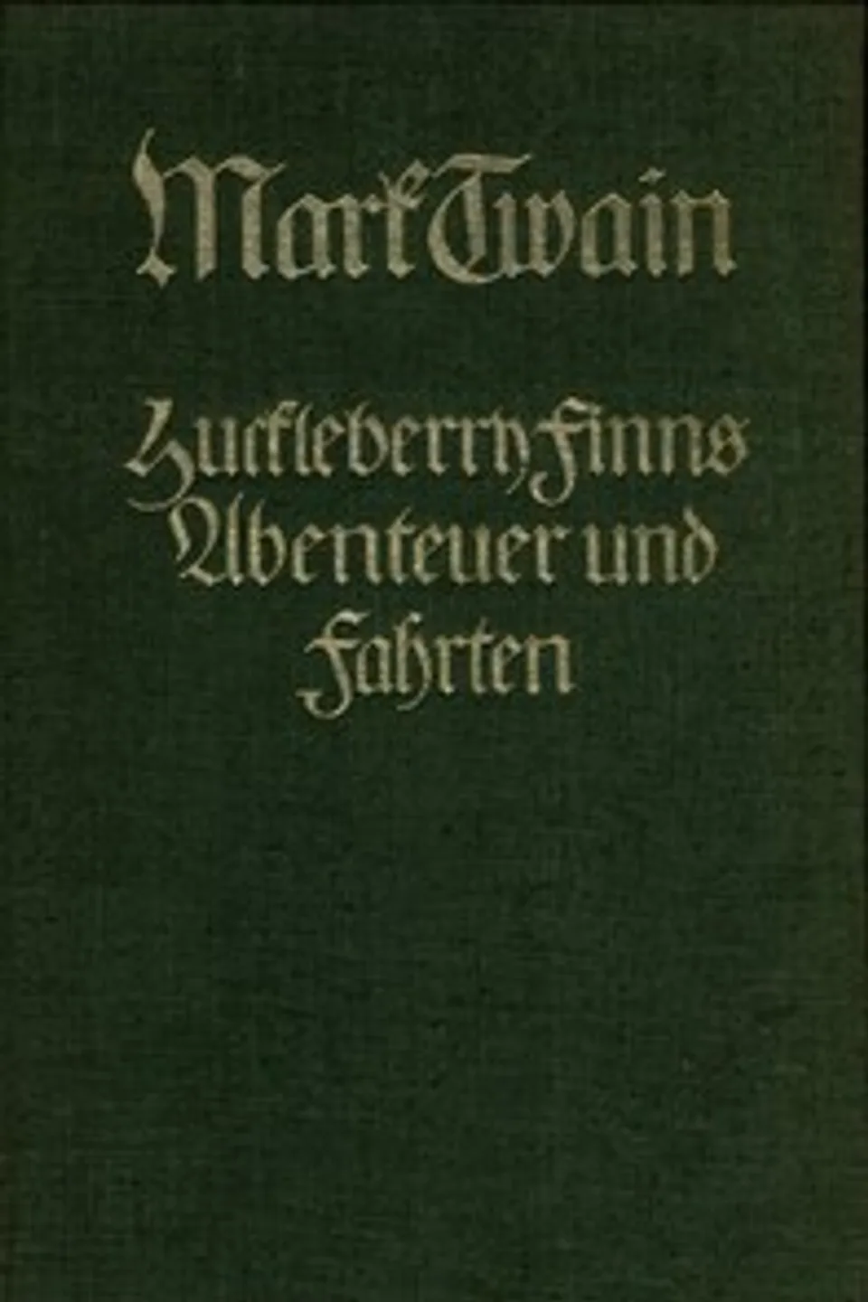 Abenteuer und Fahrten des Huckleberry Finn, Mark Twain