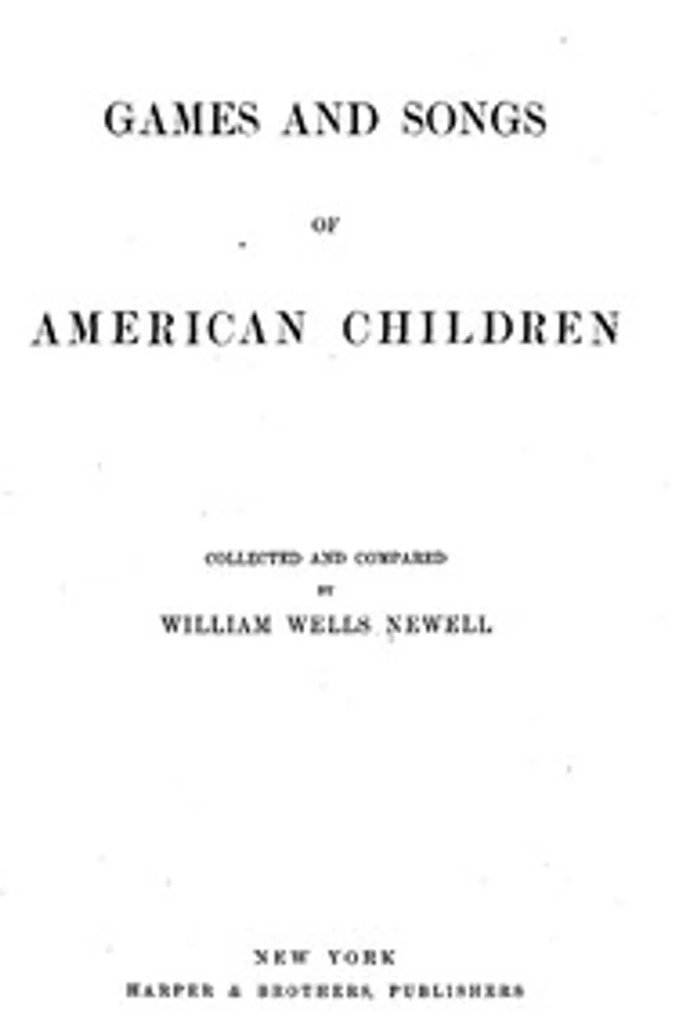 Games and songs of American children