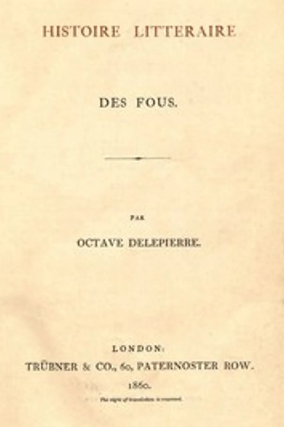Histoire littéraire des Fous, Octave Delepierre