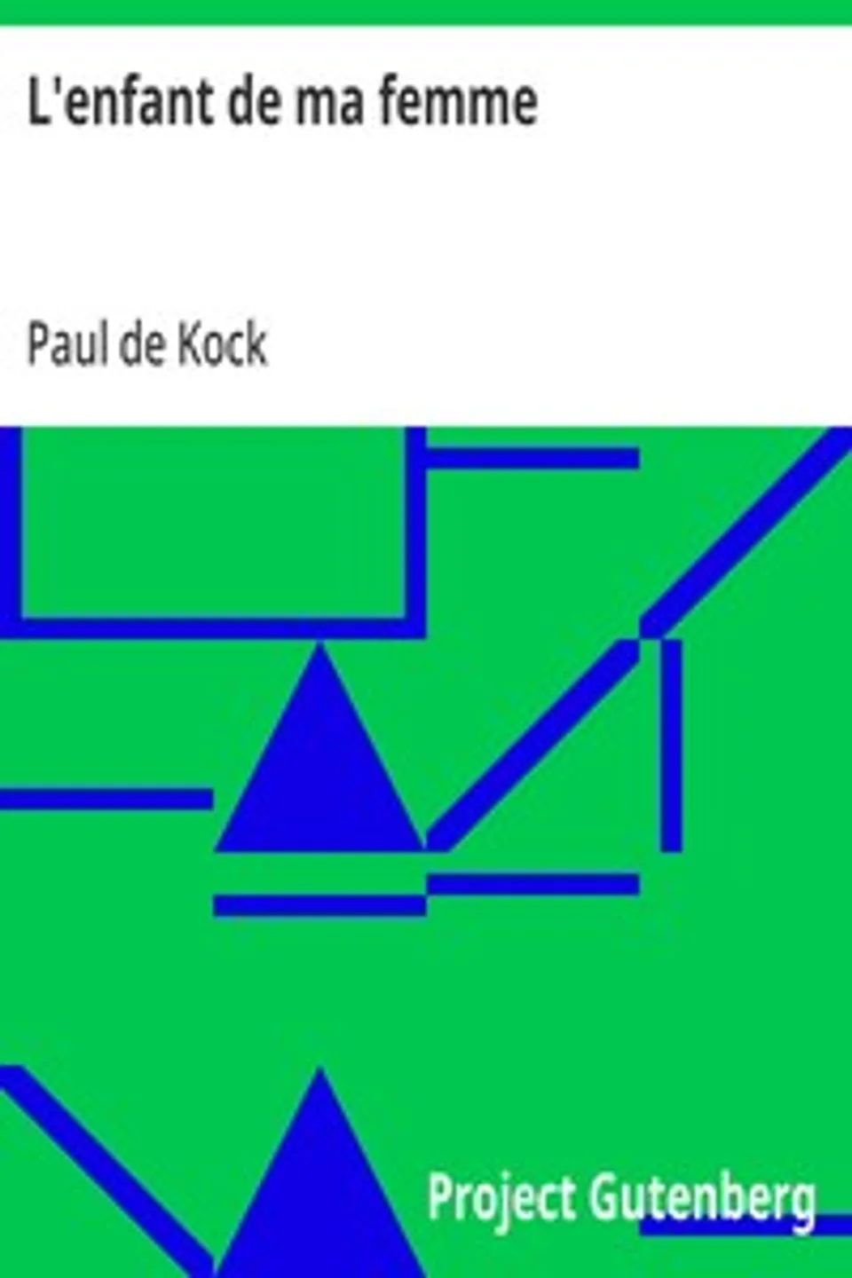 L'enfant de ma femme, Paul de Kock