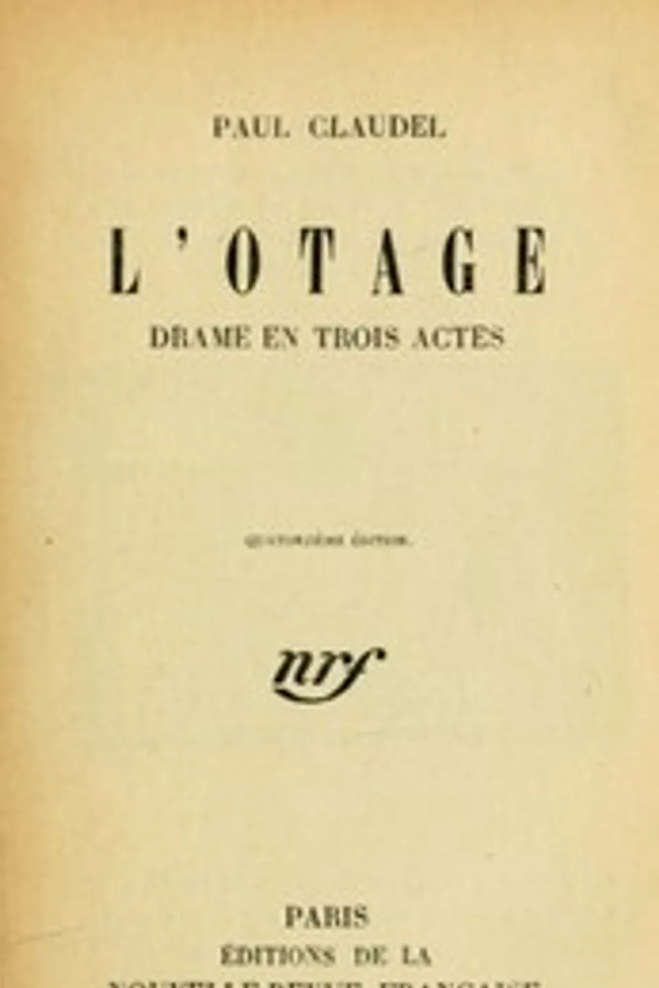 L'otage: Drame en trois actes, Paul Claudel