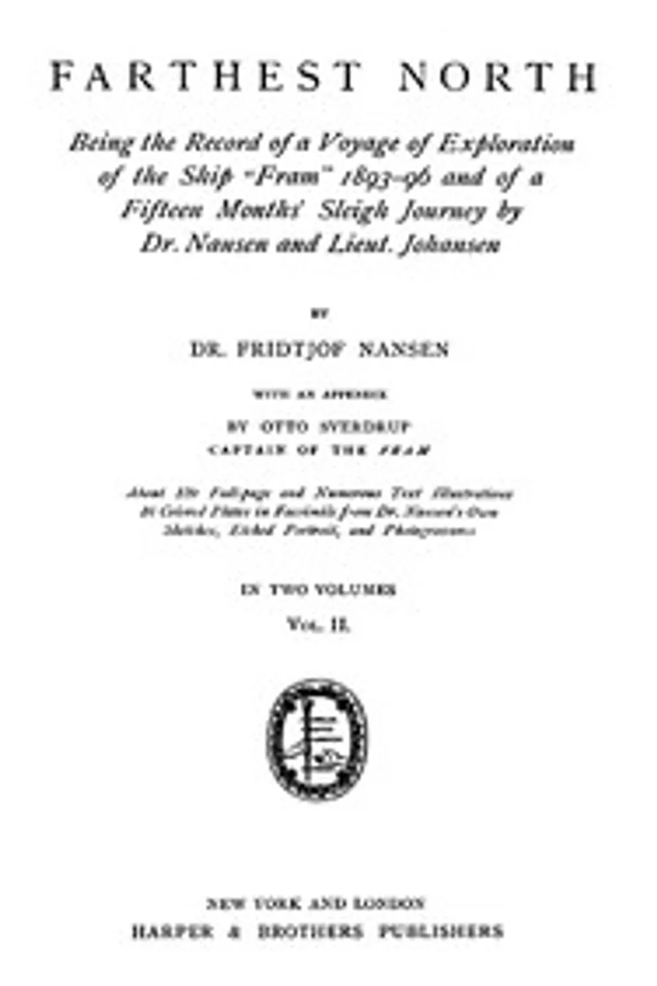 Farthest North, Vol. II: Being the Record of a Voyage of Exploration of the Ship 'Fram' 1893-1896, Fridtjof Nansen