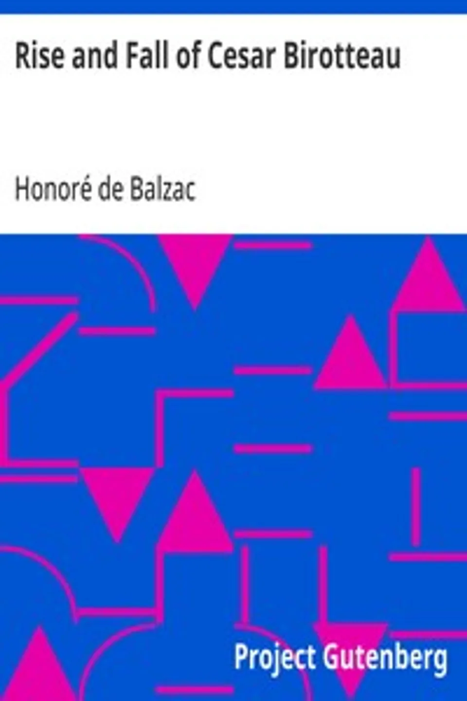 Rise and Fall of Cesar Birotteau, Honoré de Balzac