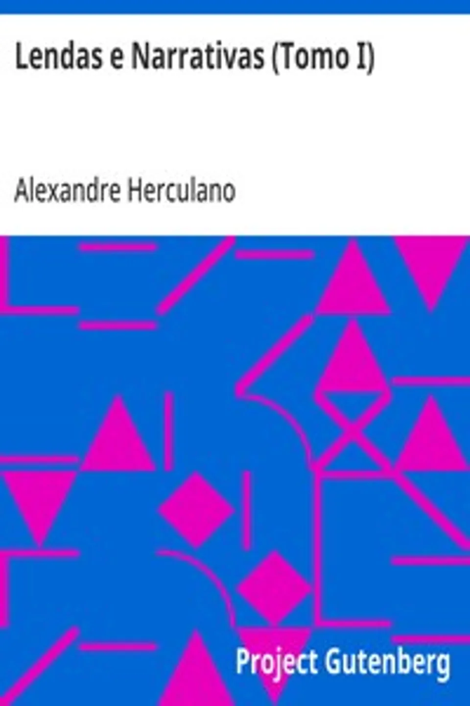 Lendas e Narrativas (Tomo I), Alexandre Herculano