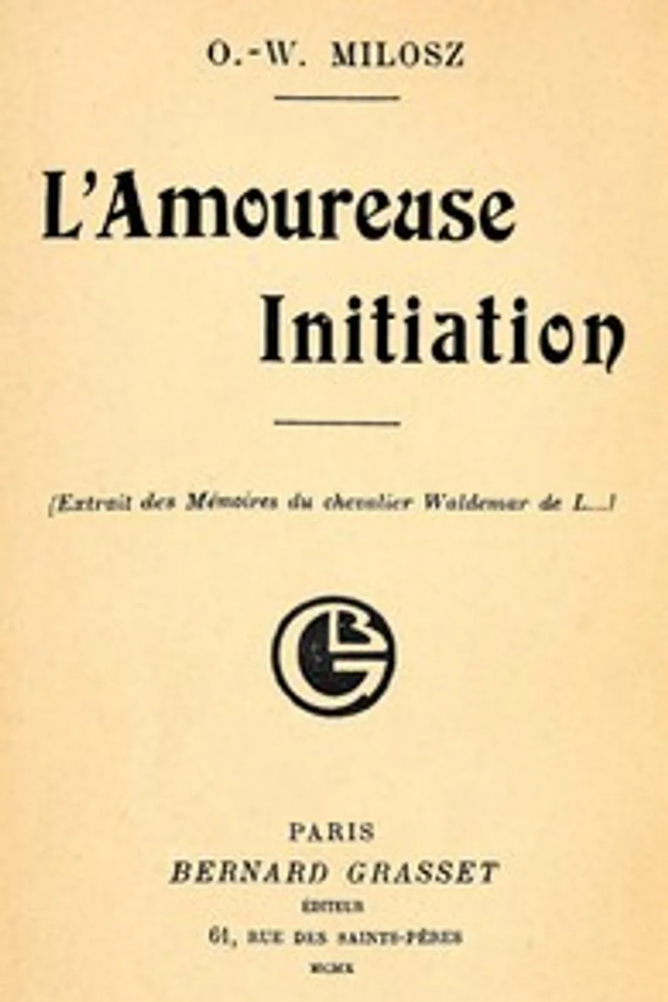 L'Amoureuse Initiation, O. V. de L. (Oscar Vladislas de Lubicz) Milosz
