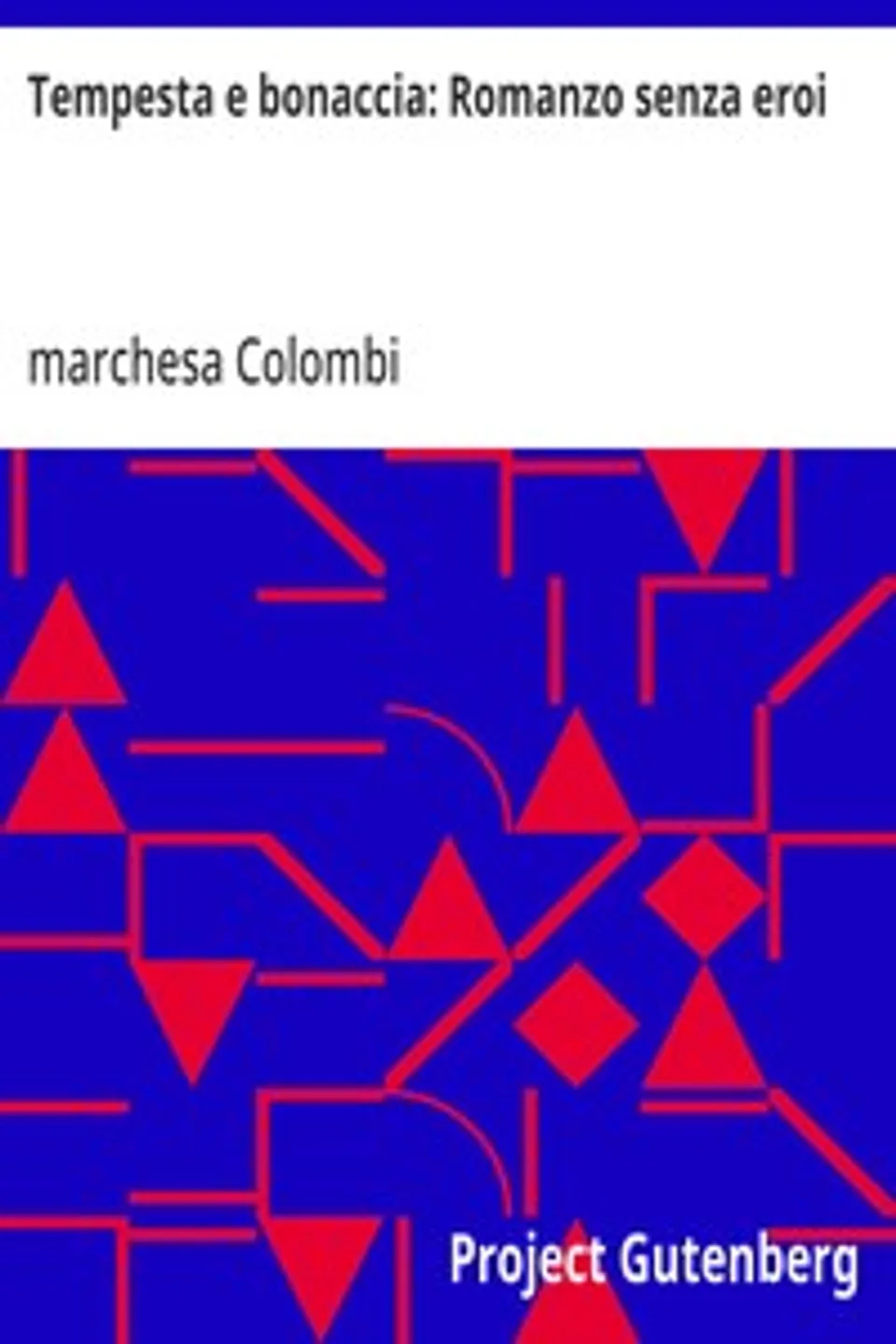 Tempesta e bonaccia: Romanzo senza eroi, marchesa Colombi
