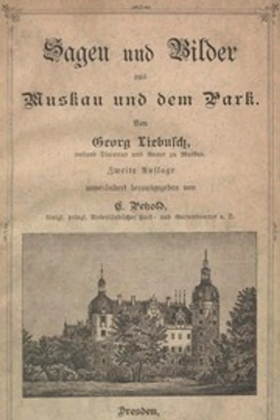 Sagen und Bilder aus Muskau und dem Park, Georg Liebusch