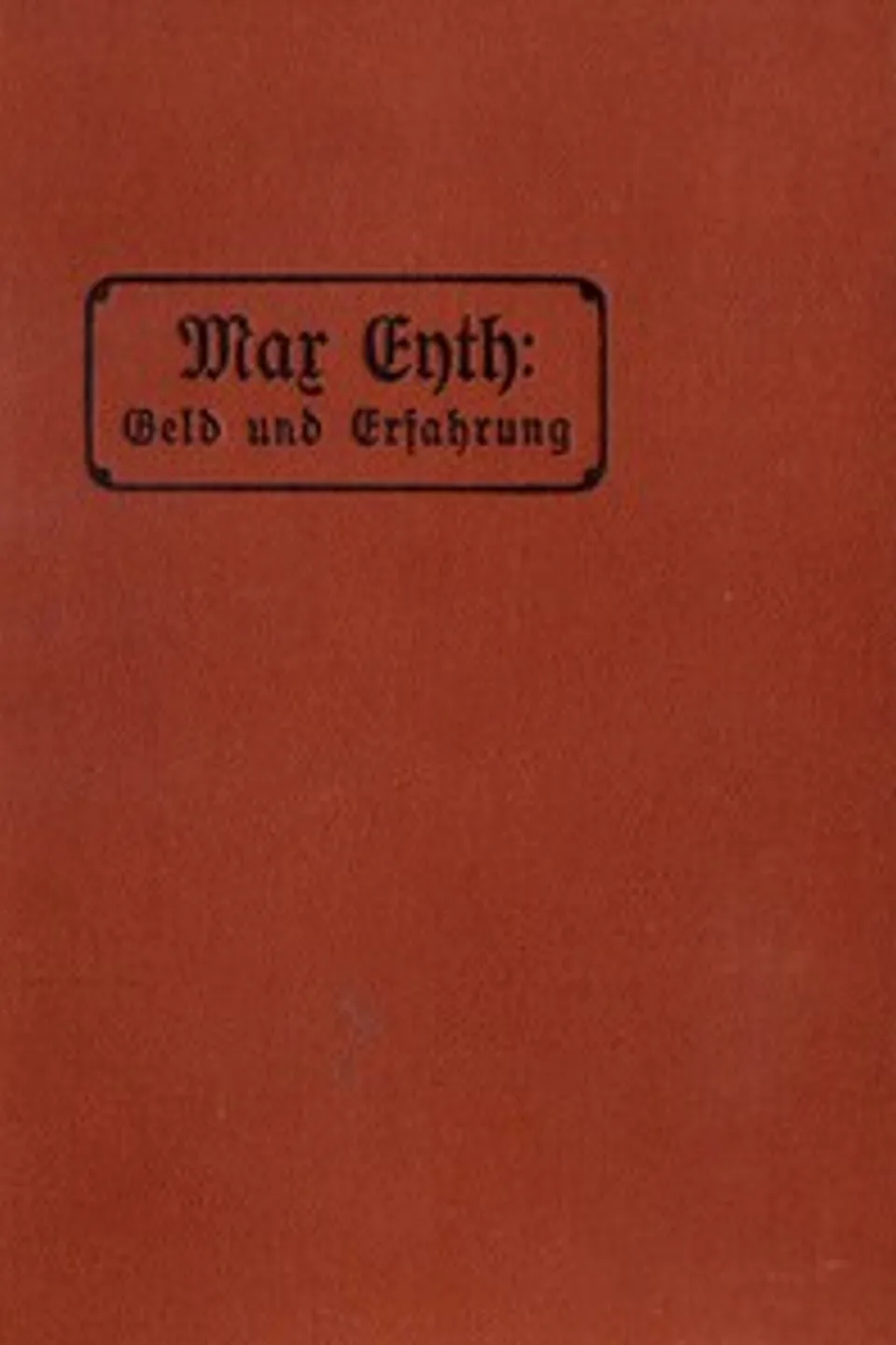 Geld und Erfahrung, Max Eyth