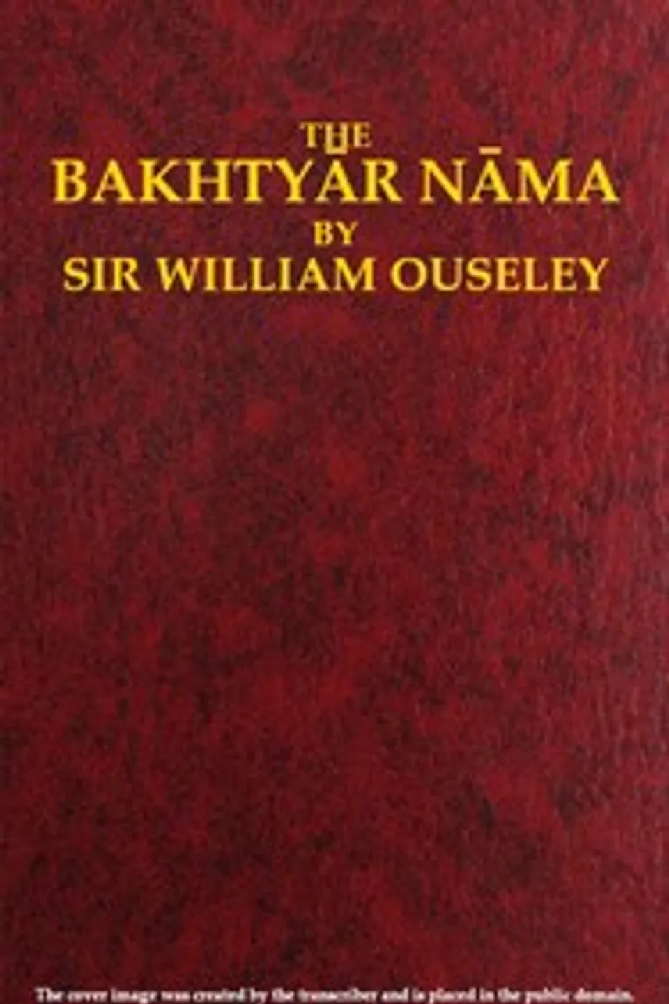 The Bakhtyār Nāma: A Persian Romance