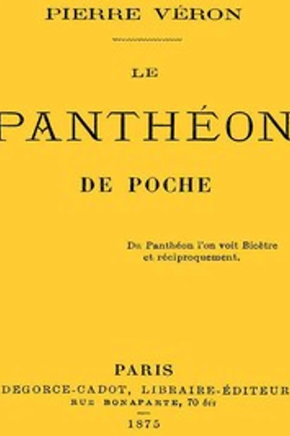 Le panthéon de poche, Pierre Véron