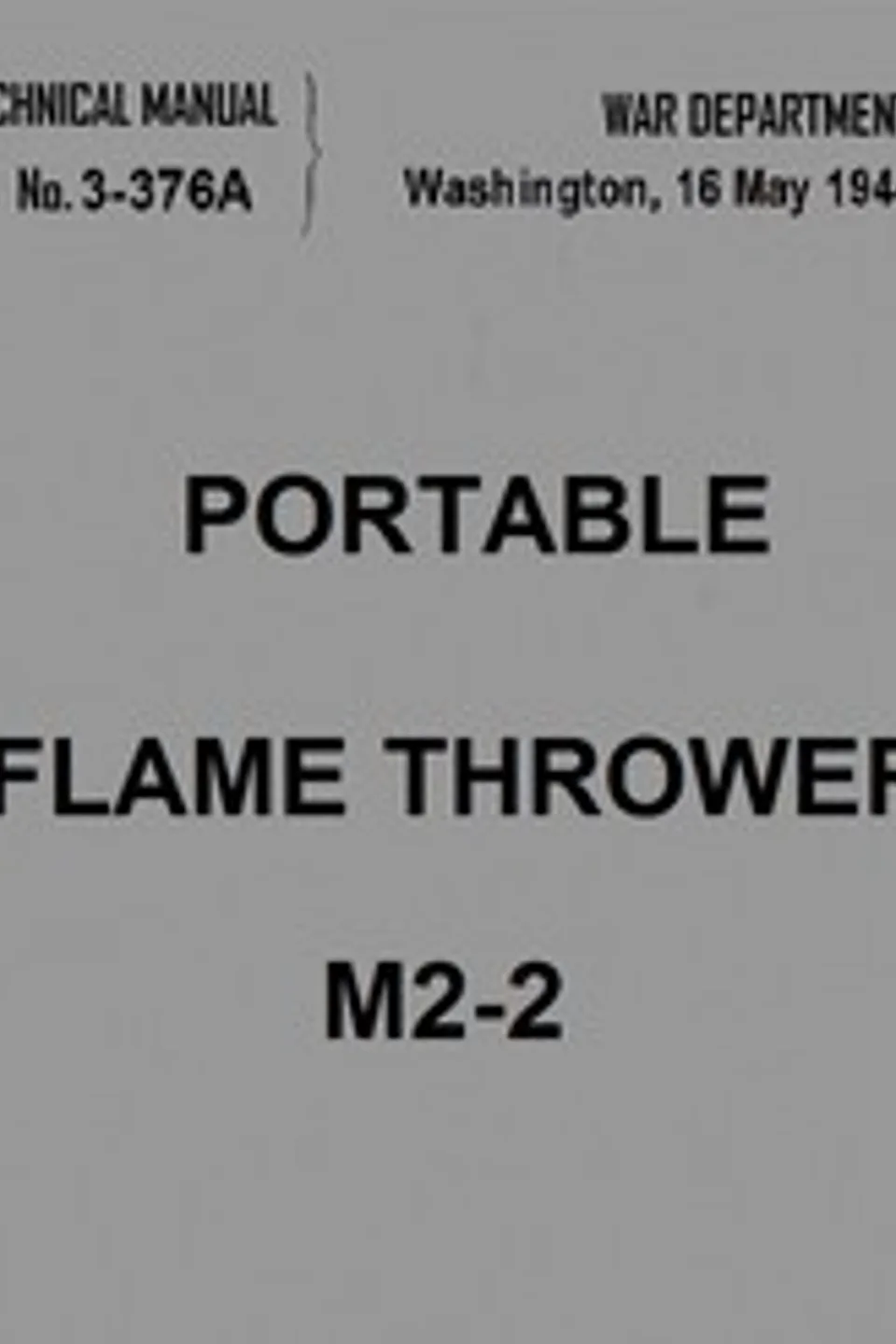 Portable Flame Thrower M2-2, United States. War Department