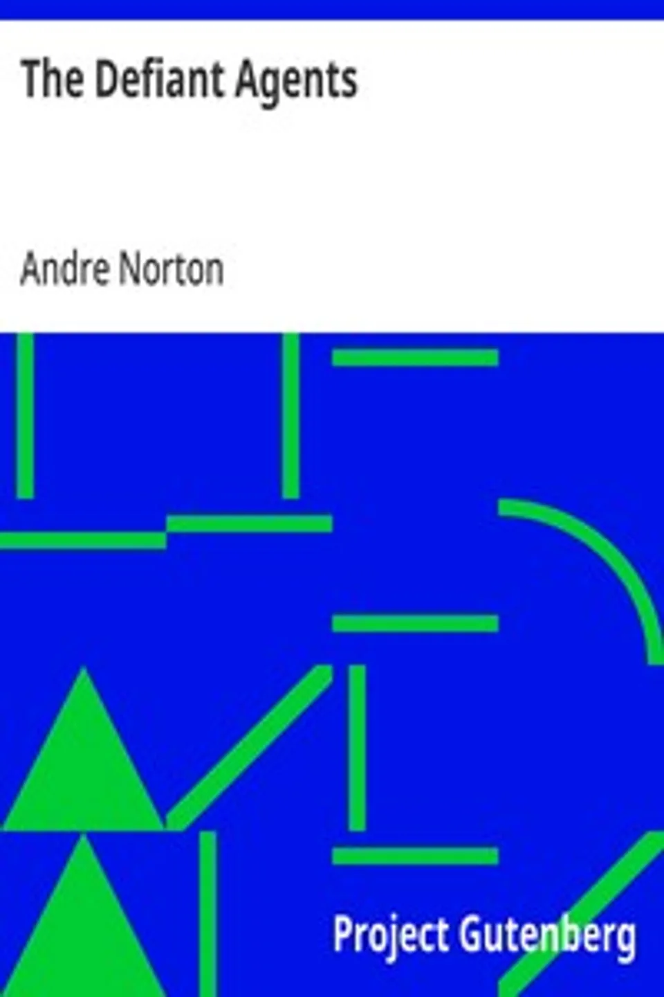 The Defiant Agents, Andre Norton