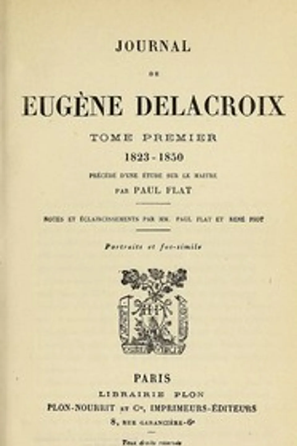 Journal de Eugène Delacroix, Tome 1 (de 3): 1823-1850, Eugène Delacroix