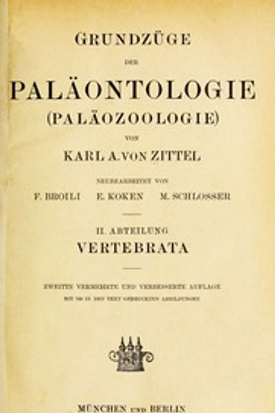 Grundzüge der Paläontologie (Paläozoologie). 2. Abteilung: Vertebrata., Karl Alfred von Zittel
