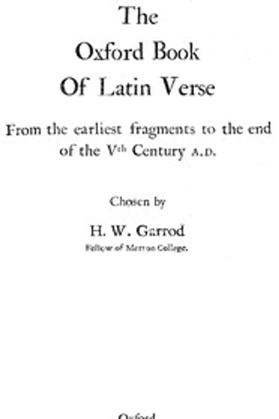 The Oxford Book of Latin Verse: From the earliest fragments to the end of the Vth Century A.D.
