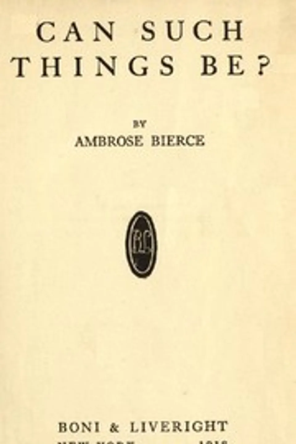 Can Such Things Be?, Ambrose Bierce
