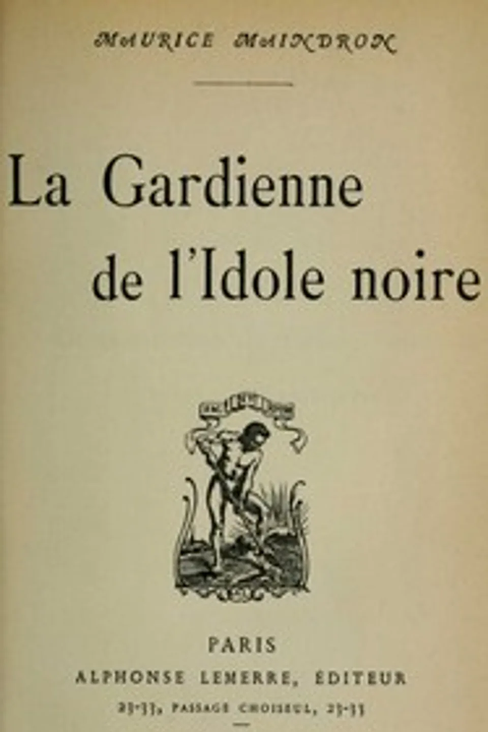 La gardienne de l'idole noire, Maurice Maindron