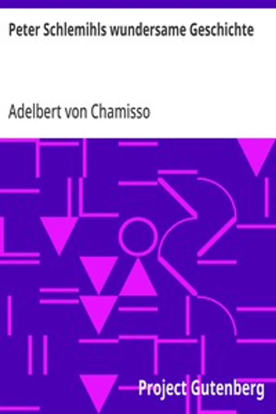 Peter Schlemihls wundersame Geschichte, Adelbert von Chamisso