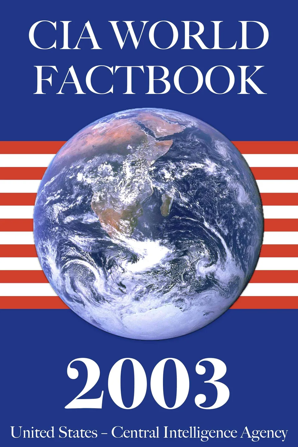 The 2003 CIA World Factbook, United States. Central Intelligence Agency