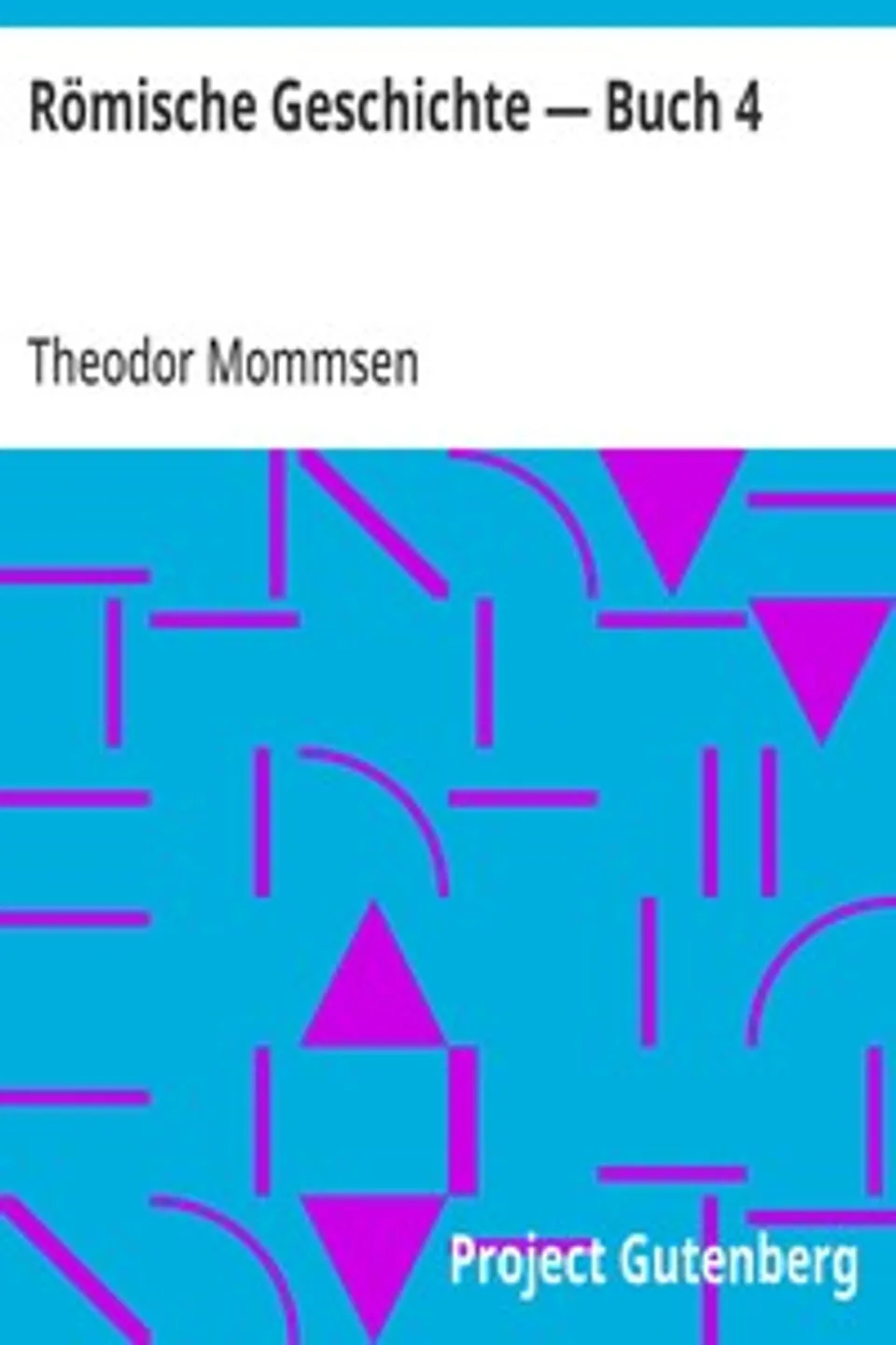 Römische Geschichte — Buch 4, Theodor Mommsen
