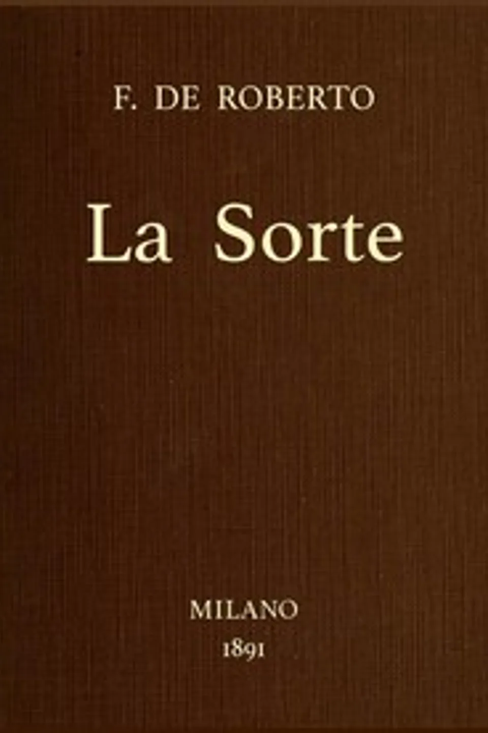 La sorte, Federico De Roberto