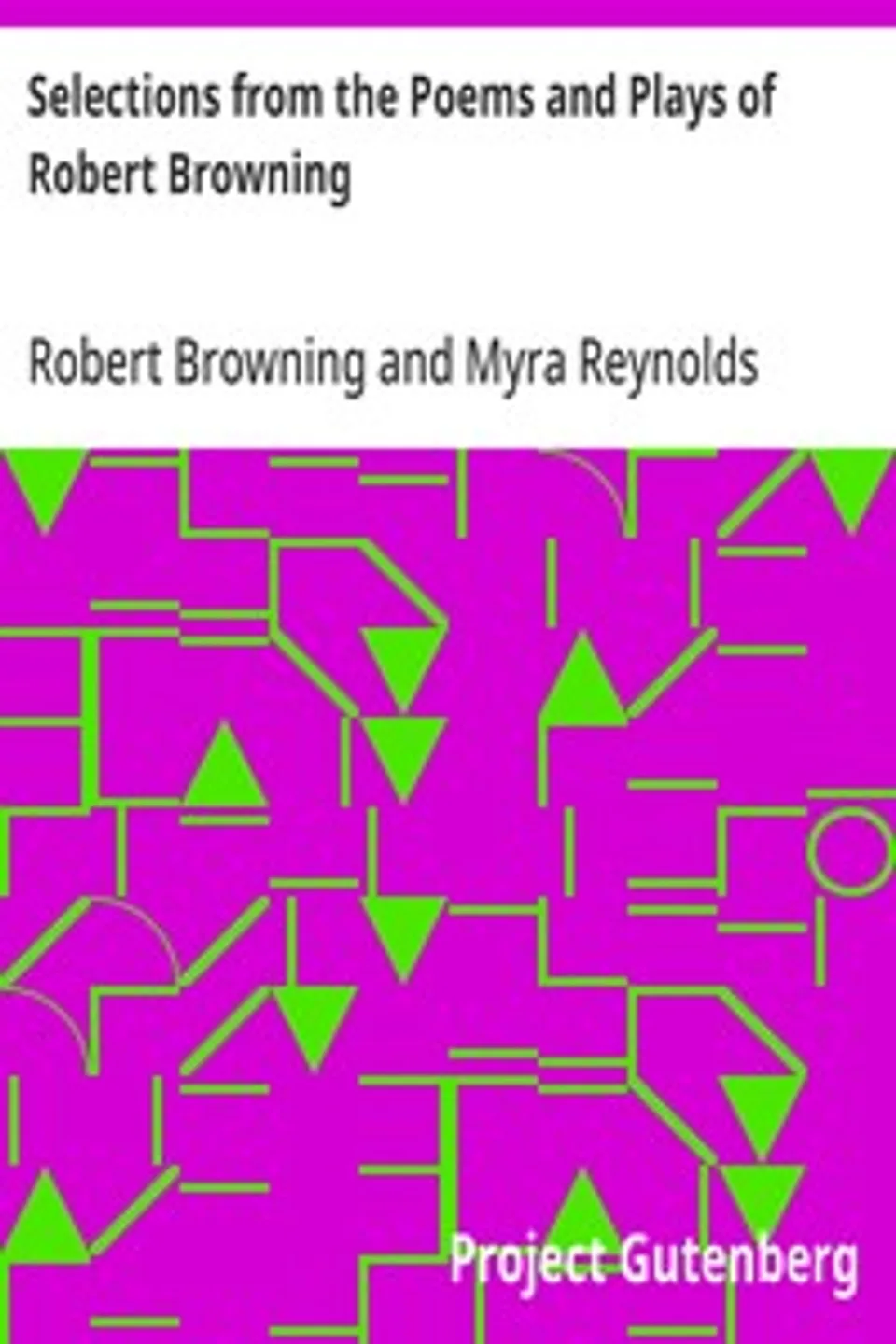 Selections from the Poems and Plays of Robert Browning, Robert Browning