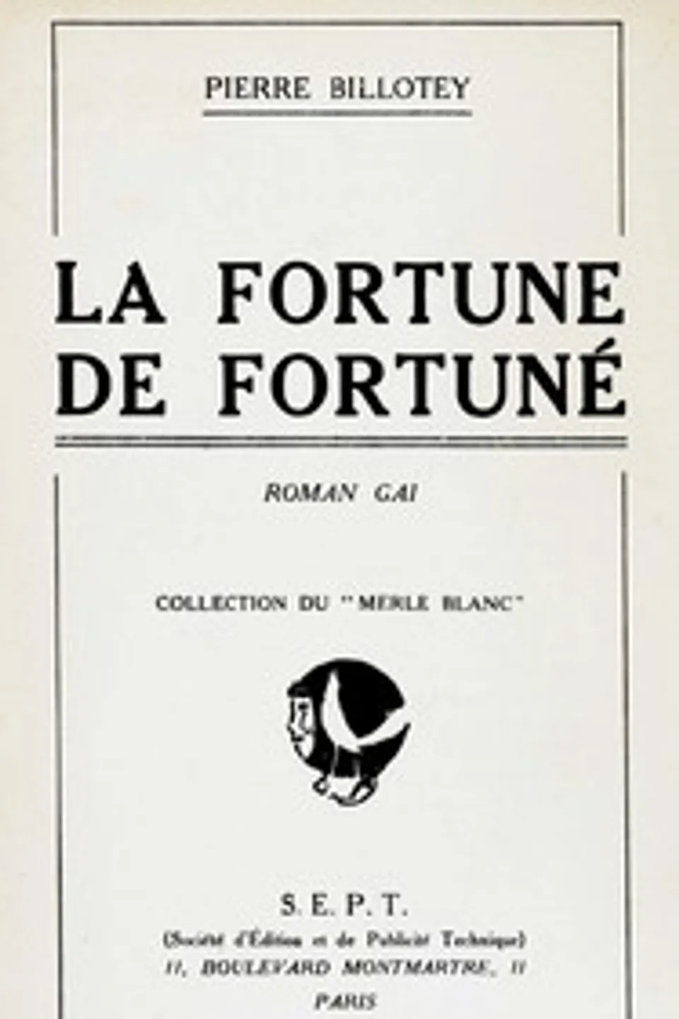 La fortune de Fortuné : $b roman gai, Pierre Billotey