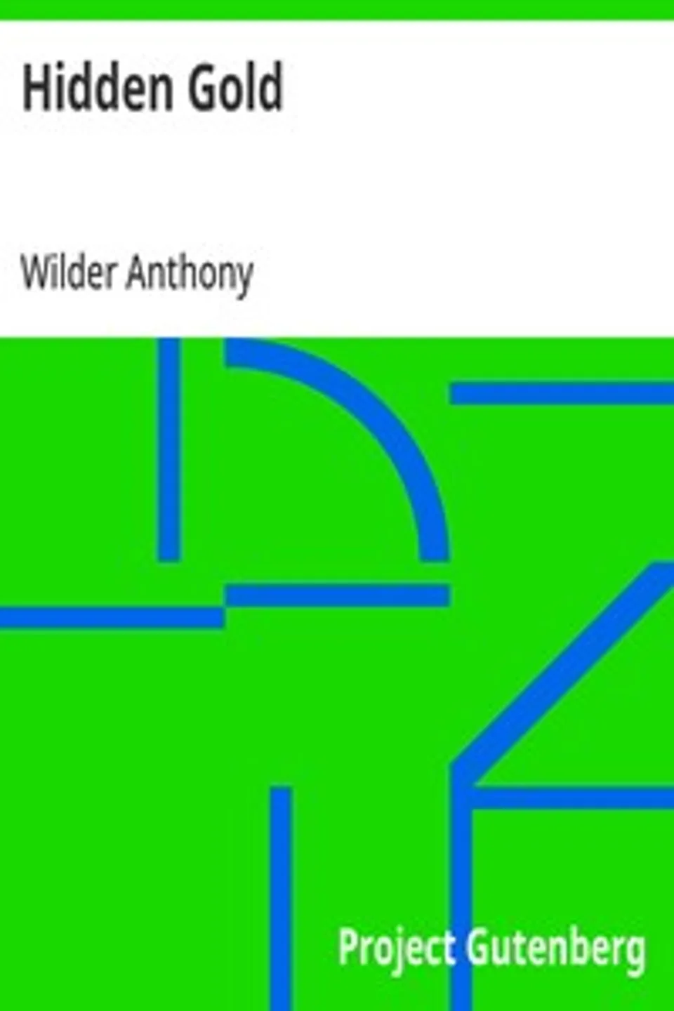 Hidden Gold, Wilder Anthony