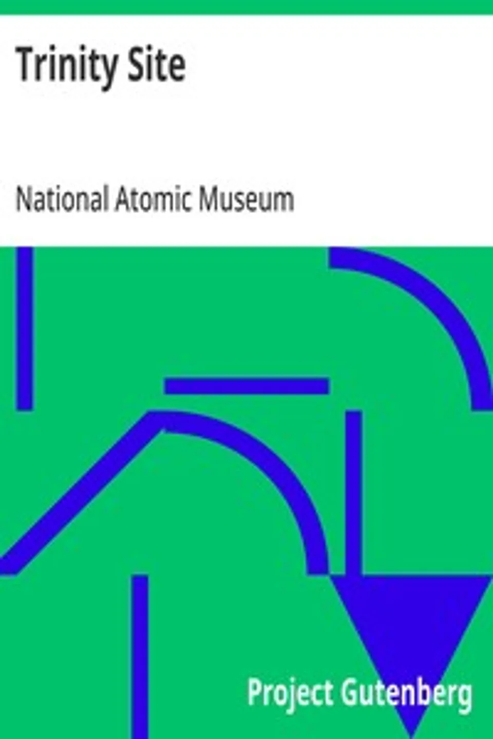 Trinity Site, National Atomic Museum (U.S.)