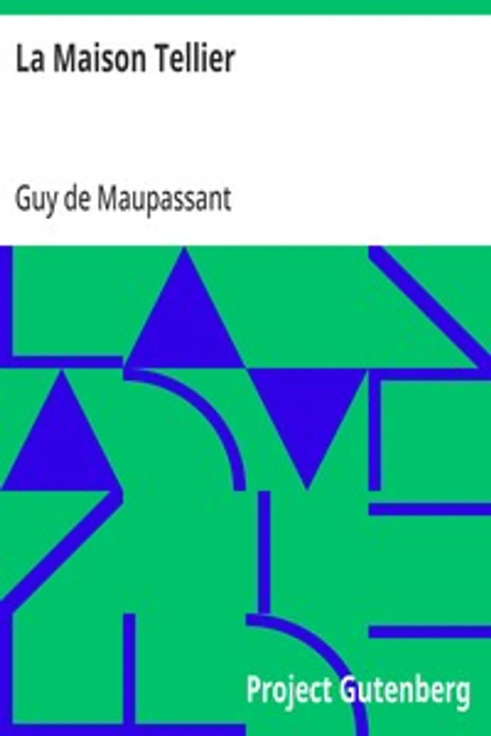 La Maison Tellier, Guy de Maupassant