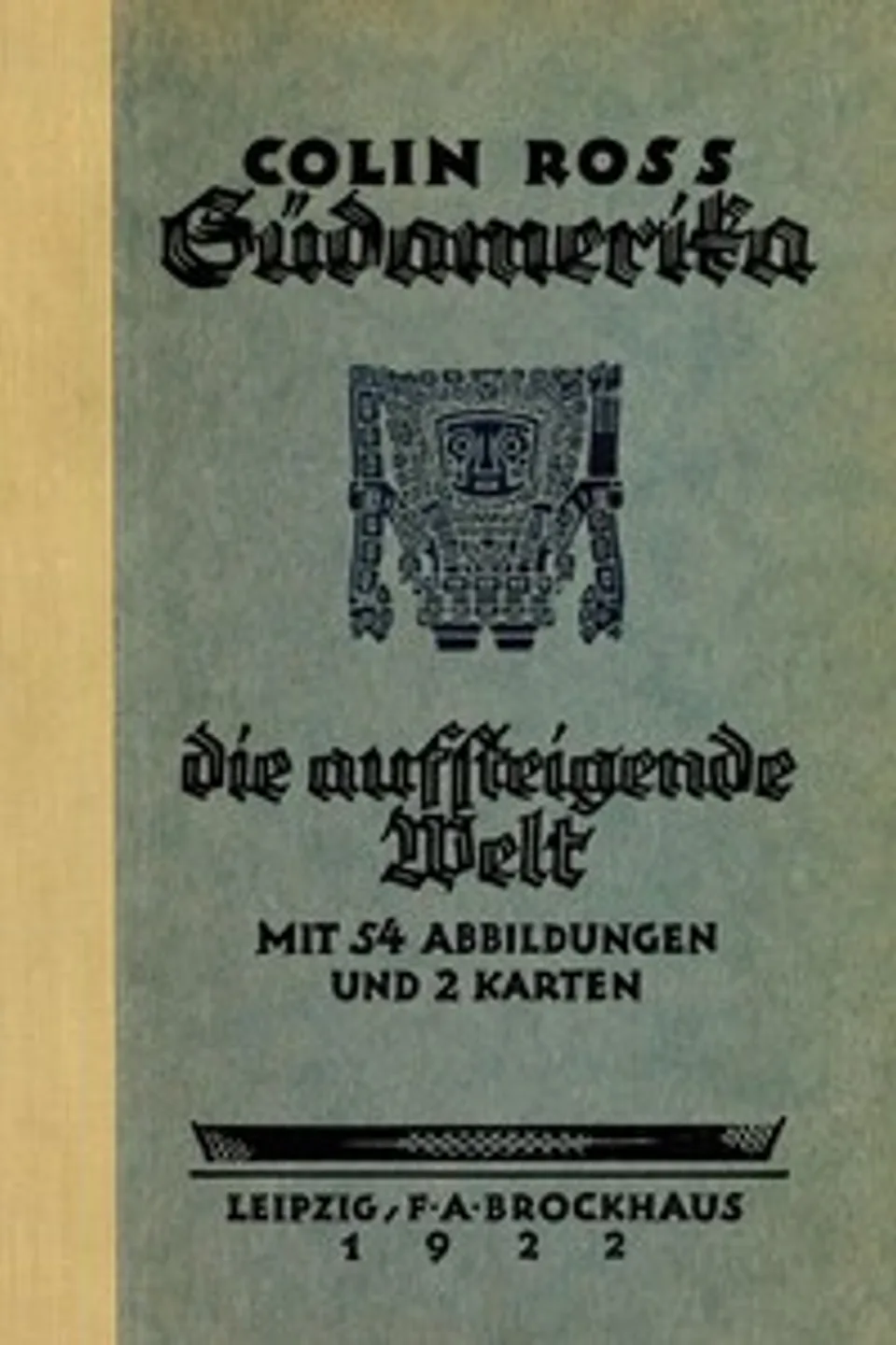 Südamerika, die aufsteigende Welt, Colin Ross