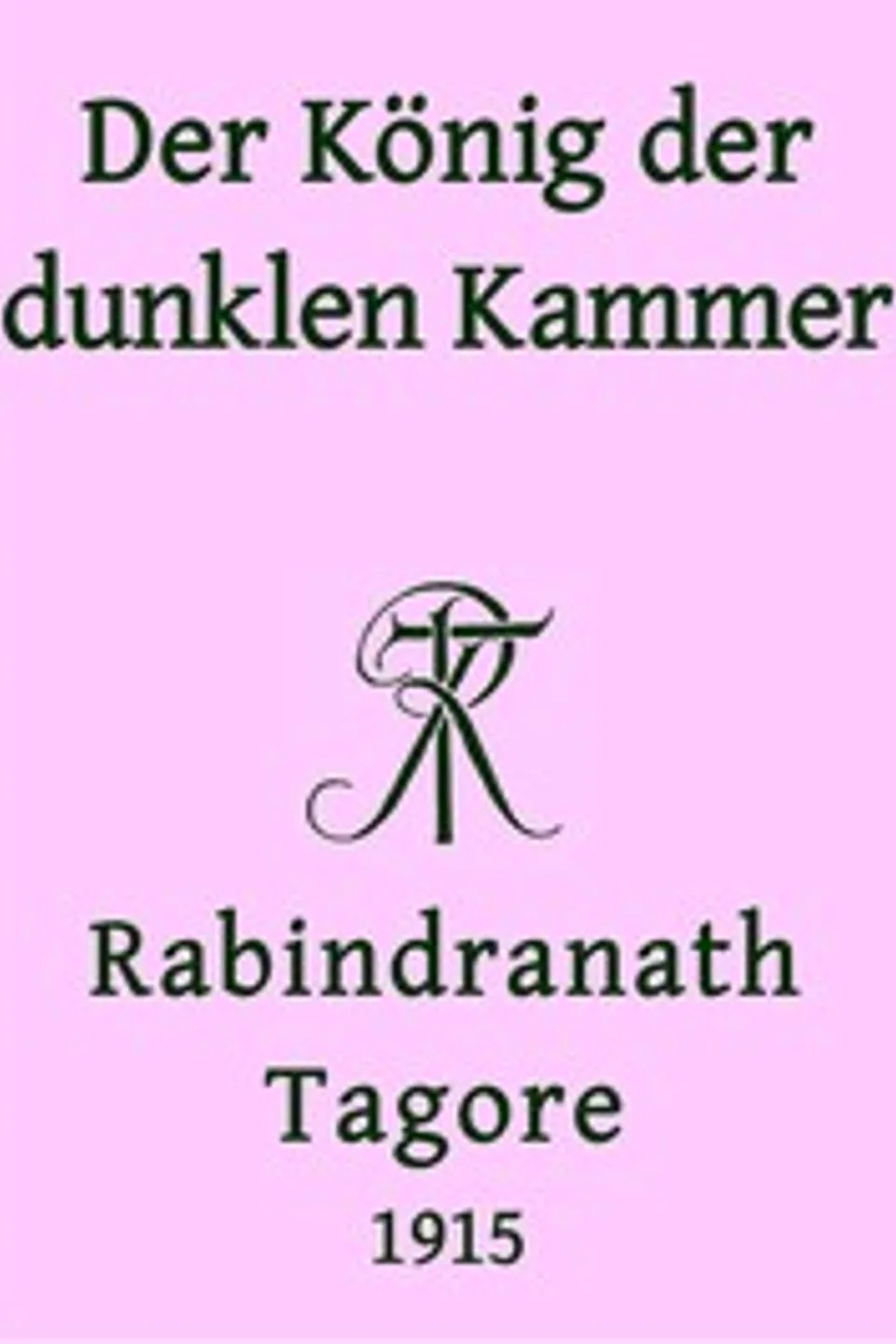 Der König der dunklen Kammer, Rabindranath Tagore