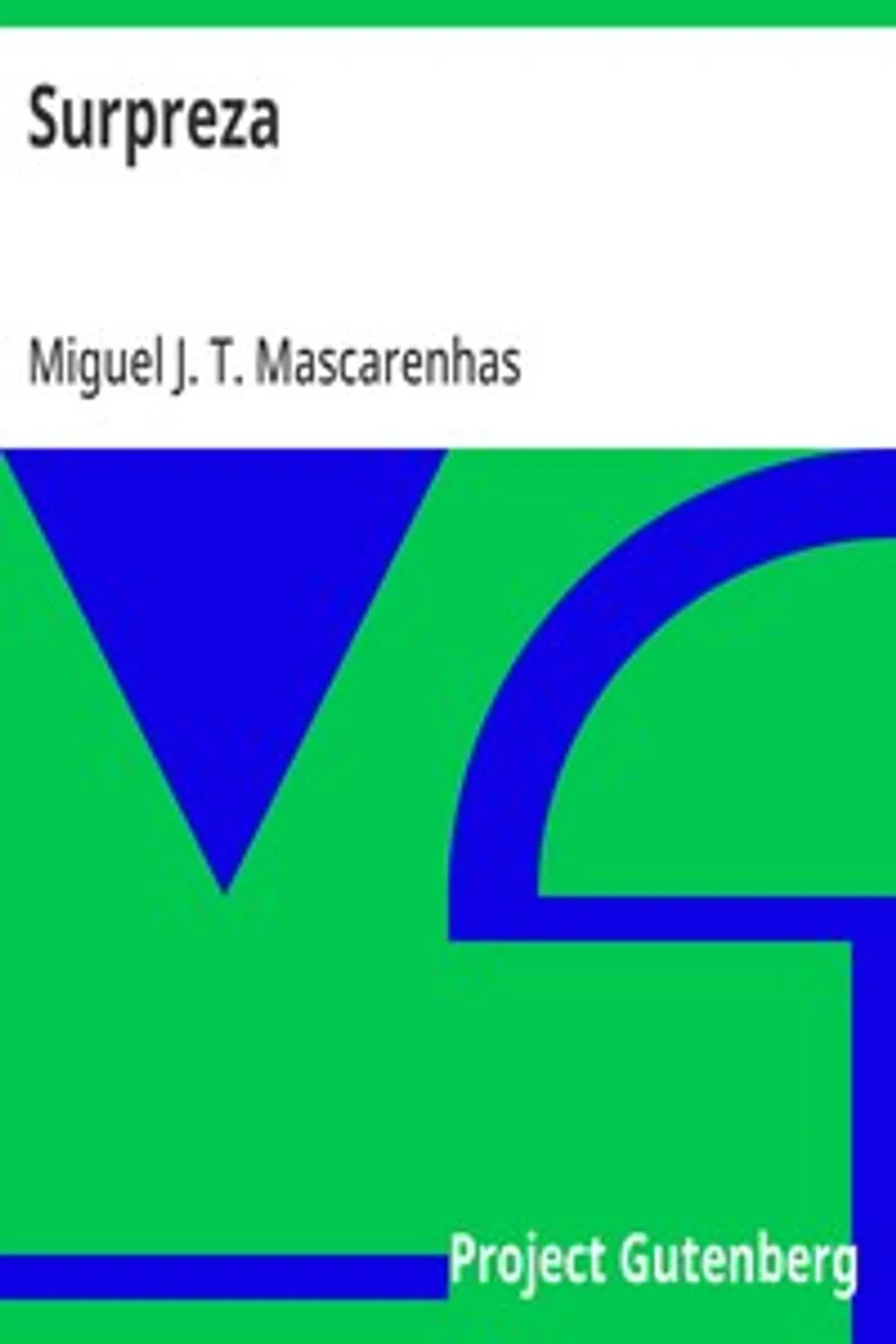 Surpreza: Entre-acto original, Miguel J. T. Mascarenhas
