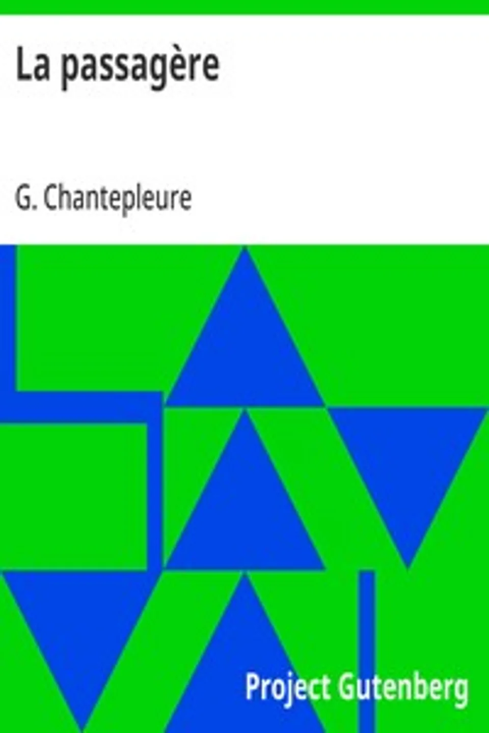 La passagère, G. (Guy) Chantepleure