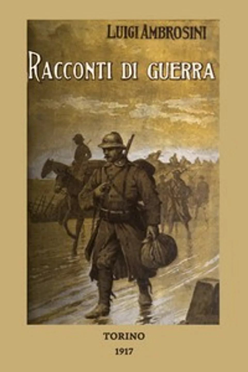 Racconti di guerra : $b (Maggio 1915 - Novembre 1916), Luigi Ambrosini
