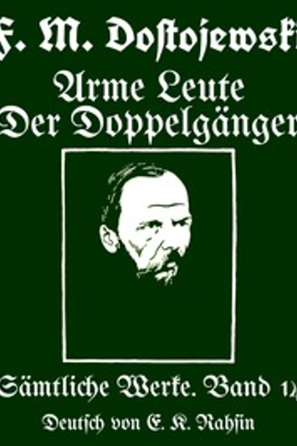 Sämtliche Werke 14 : $b Arme Leute; Der Doppelgänger : Zwei Romane, Fyodor Dostoyevsky