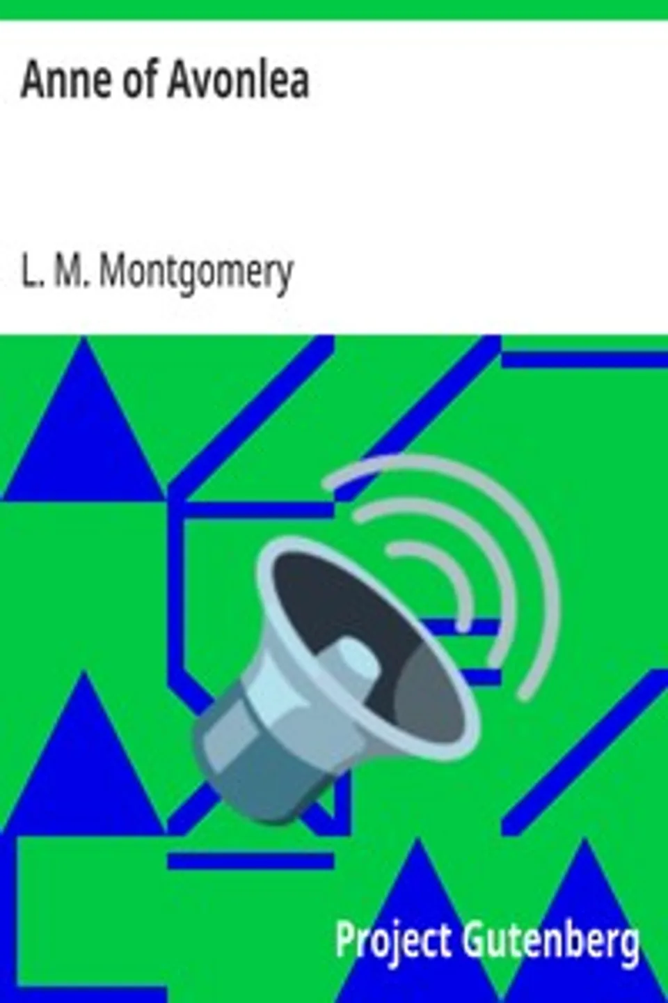 Anne of Avonlea, L. M. (Lucy Maud) Montgomery