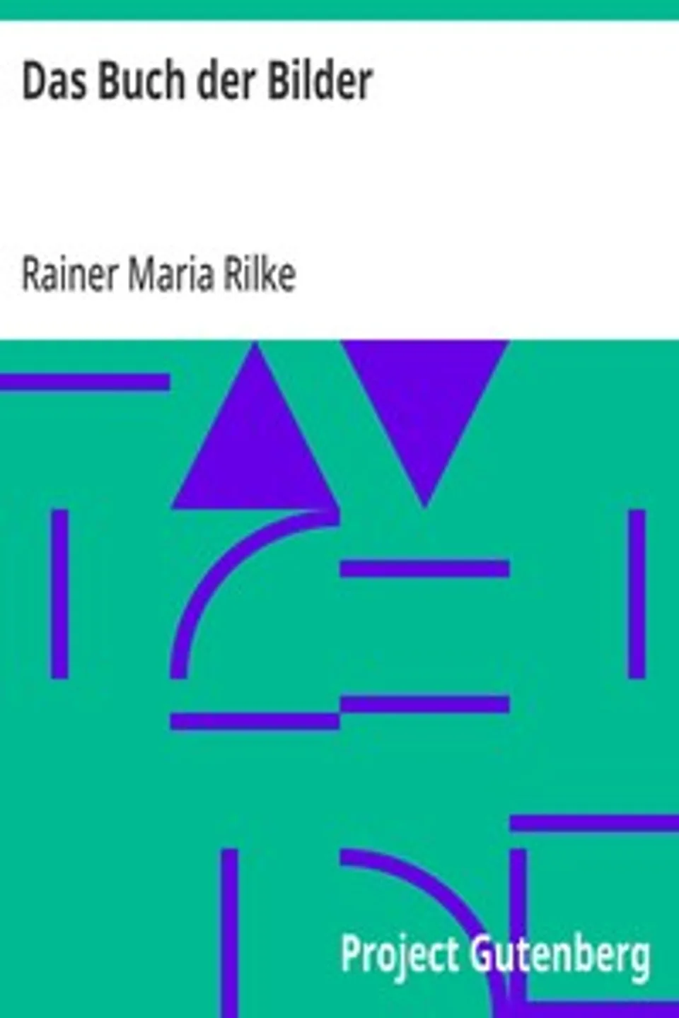 Das Buch der Bilder, Rainer Maria Rilke