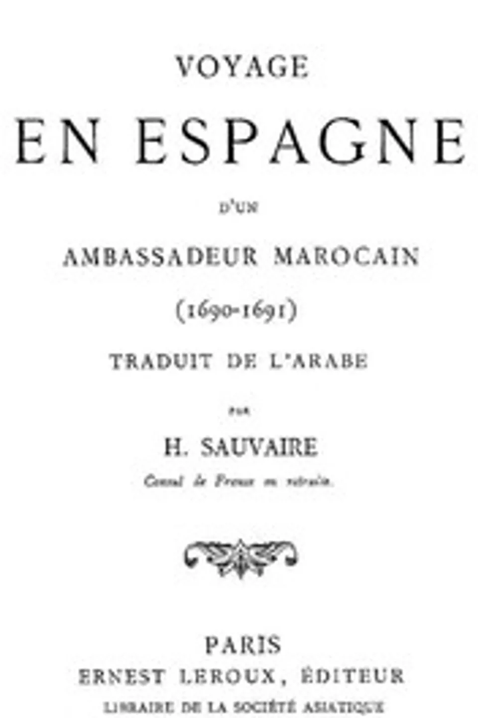 Voyage en Espagne d'un Ambassadeur Marocain (1690-1691), Muhammad ibn Abd al-Wahhab Wazir al-Ghassani