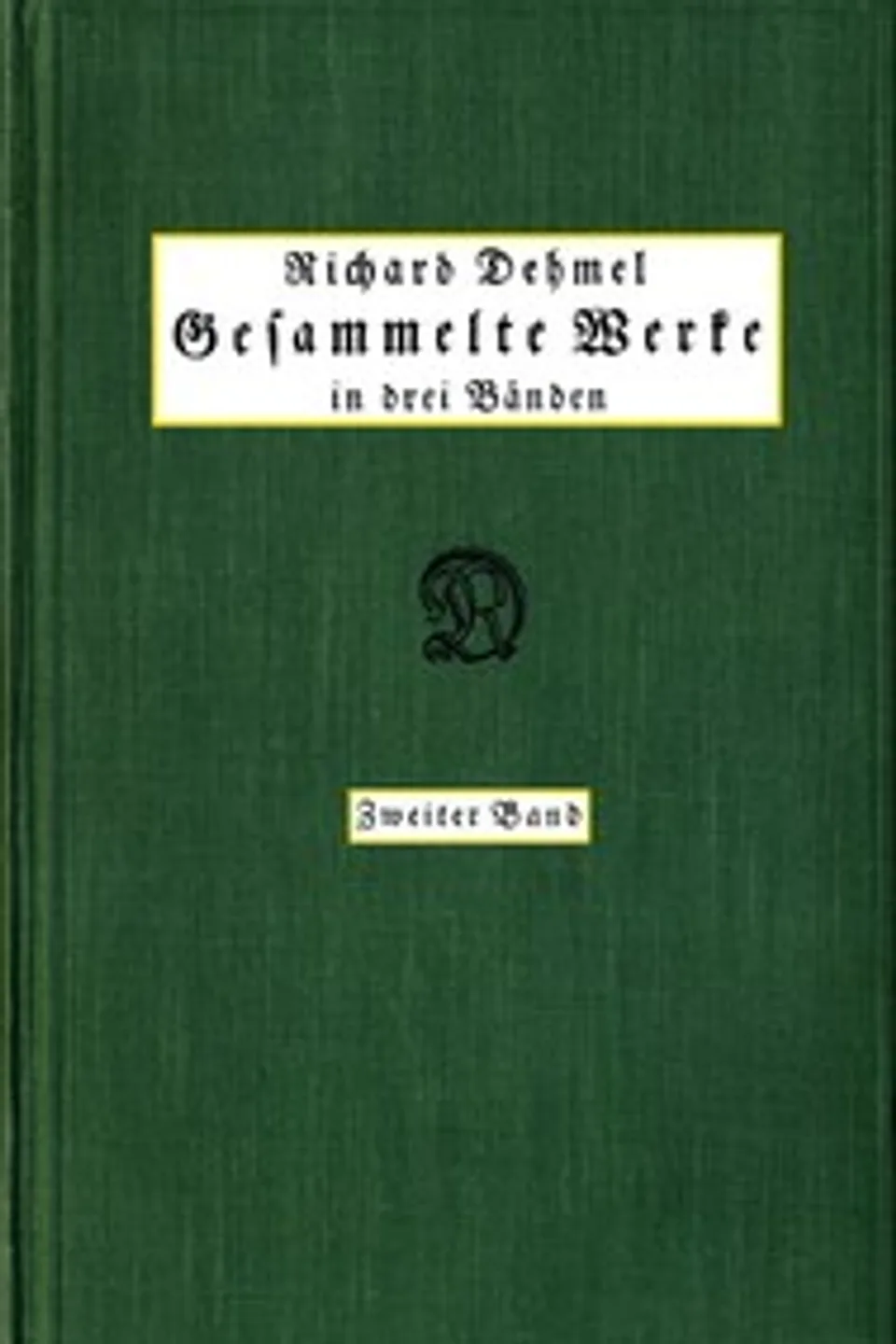 Gesammelte Werke in drei Bänden (2/3), Richard Dehmel