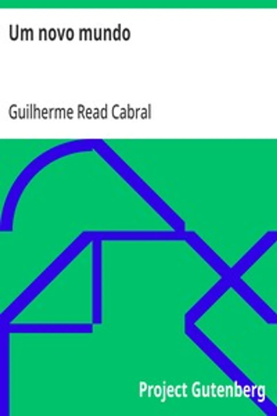 Um novo mundo, Guilherme Read Cabral