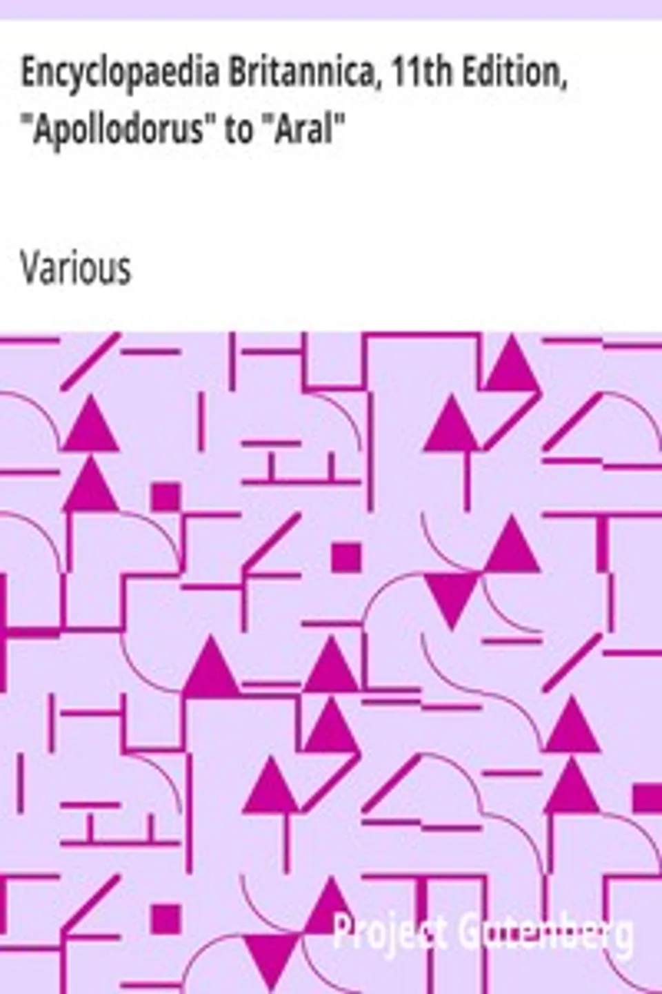 Encyclopaedia Britannica, 11th Edition, "Apollodorus" to "Aral": Volume 2, Slice 3, Various