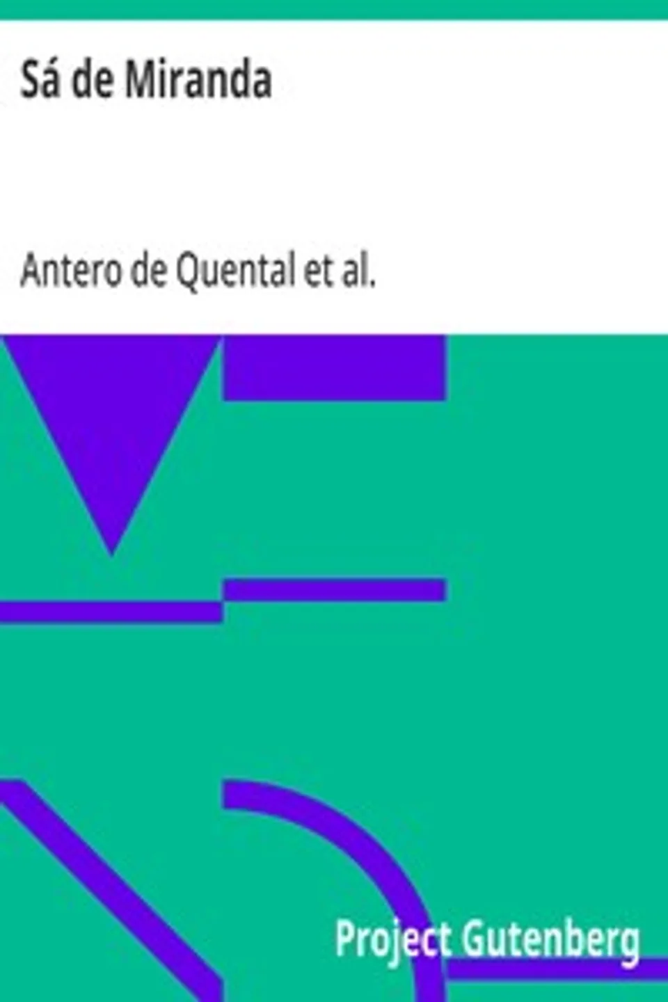 Sá de Miranda: Com uma carta ácerca da "Bibliographia Camilliana" de Henrique Marques, Camilo Castelo Branco