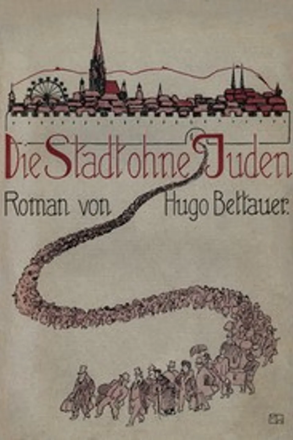 Die Stadt ohne Juden: Ein Roman von übermorgen, Hugo Bettauer