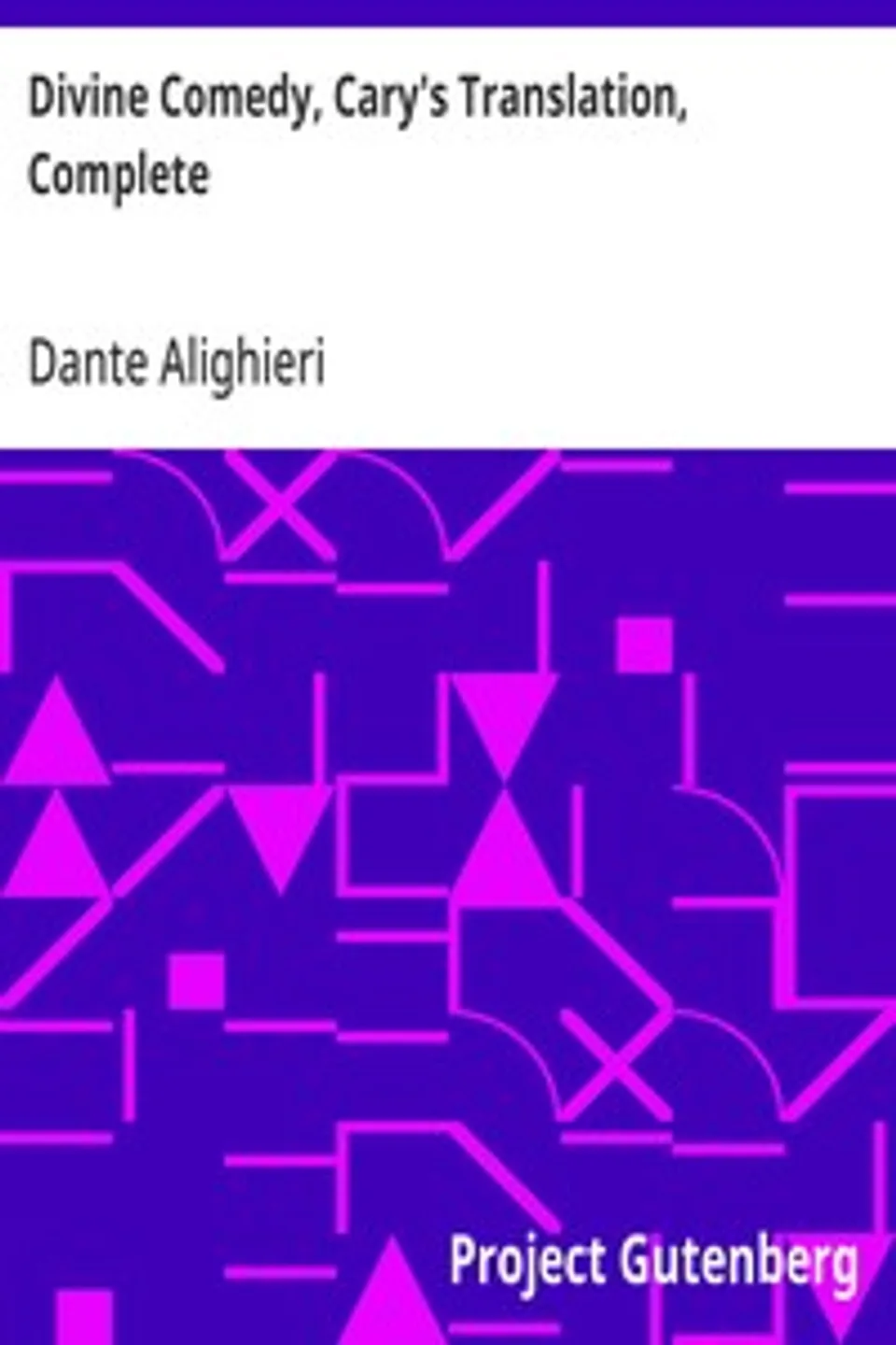 Divine Comedy, Cary's Translation, Complete, Dante Alighieri