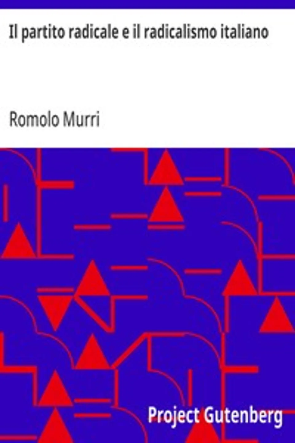 Il partito radicale e il radicalismo italiano, Romolo Murri