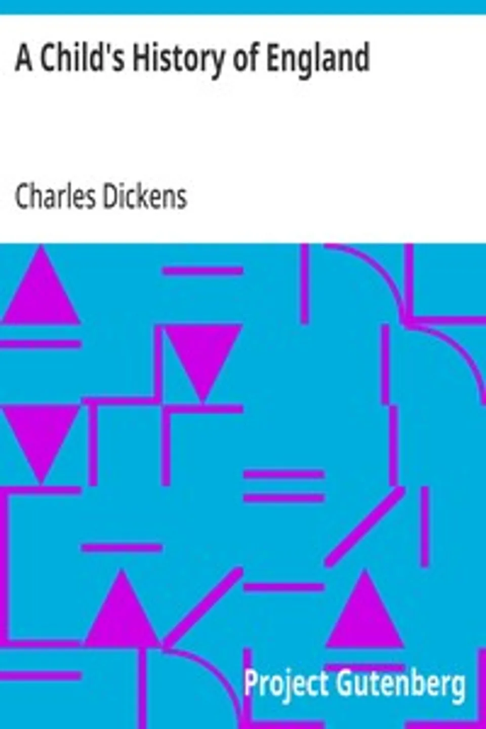 A Child's History of England, Charles Dickens